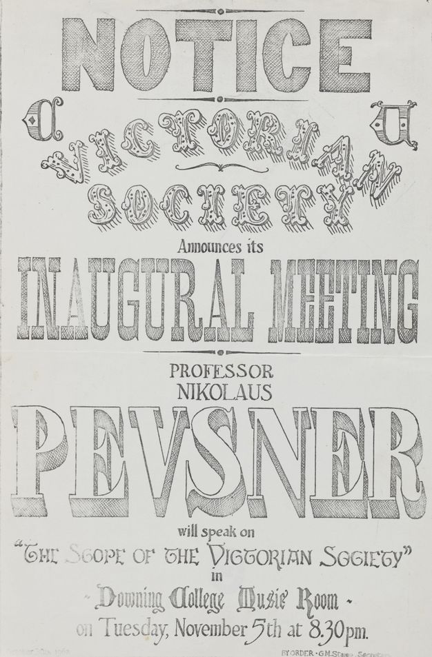 A hand-lettered poster playfully combines a variety of fonts. It reads "Notice / Victorian Society/ Announces its / Inaugural Meeting / Professor Nikolaus Pevsner / will speak on / The Scope of the Victorian Society" and gives details about the date, location, and time.
