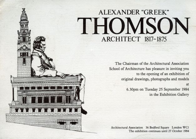 Promotional poster for an architectural exhibition titled "Alexander 'Greek' Thomson: Architect 1817-1875." The left side features an illustration combining elements of classical Greek architecture with a seated figure integrated into the design. On the right, text invites attendees to an exhibition of Thomson's original drawings, photographs, and models, scheduled for 6:30 pm on Tuesday, 25 September 1984, at the Architectural Association's Exhibition Gallery in London.