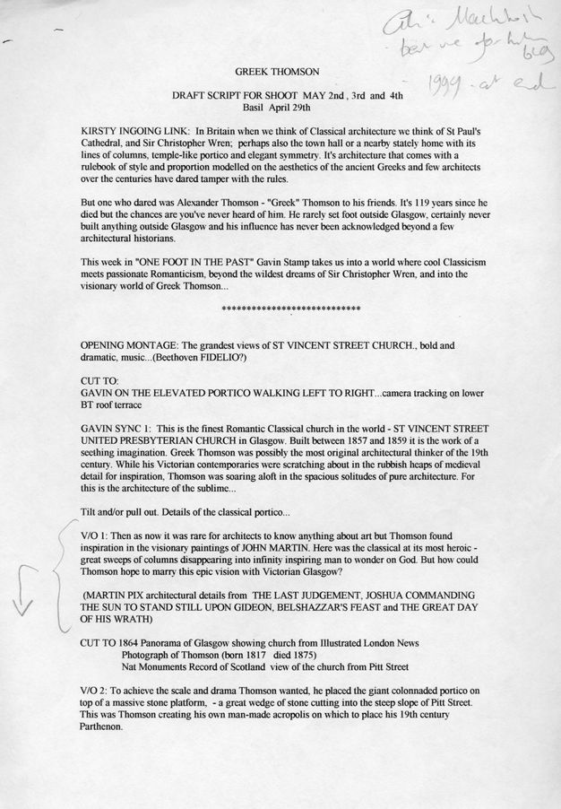 A typed draft script titled "Greek Thomson" dated April 29th, with planned shooting on May 2nd, 3rd, and 4th. The text covers a documentary segment featuring Alexander "Greek" Thomson, an influential yet lesser-known 19th-century Scottish architect known for his Romantic Classical style. The script mentions his work on the St. Vincent Street Church in Glasgow, highlighting its architectural significance and inspiration drawn from classical aesthetics and John Martin's visionary paintings.